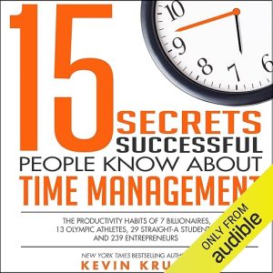 15 Secrets Successful People Know About Time Management
