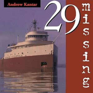 29 Missing: The True and Tragic Story of the Disappearance of the SS Edmund Fitzgerald