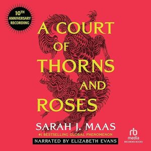 A Court of Thorns and Roses (10th Anniversary Recording)