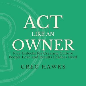 Act Like an Owner
