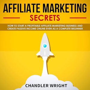 Affiliate Marketing: Secrets