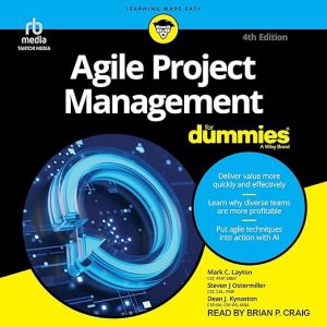 Agile Project Management for Dummies (4th Edition)