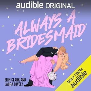 Always a Bridesmaid
