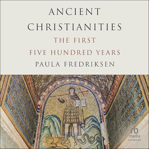 Ancient Christianities