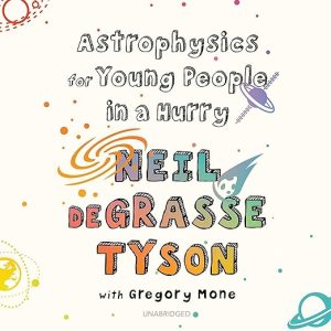 Astrophysics for Young People in a Hurry