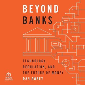 Beyond Banks