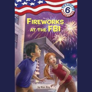 Capital Mysteries #6: Fireworks at the FBI