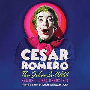 Cesar Romero: The Joker Is Wild