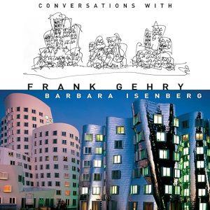 Conversations with Frank Gehry