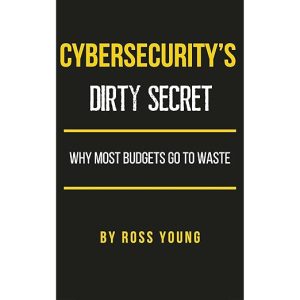 Cybersecurity’s Dirty Secret