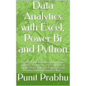 Data Analytics with Excel, Power Bi and Python