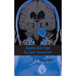 Diagnosis: Brain Tumor – My Acoustic Neuroma Story