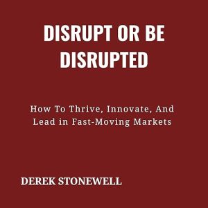 Disrupt or Be Disrupted