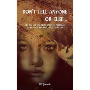 Don't Tell Anyone or Else...