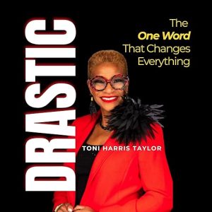 Drastic: The One Word That Changes Everything
