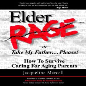 Elder Rage, or Take My Father… Please!