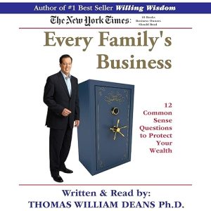 Every Family’s Business: 12 Common Sense Questions to Protect Your Wealth