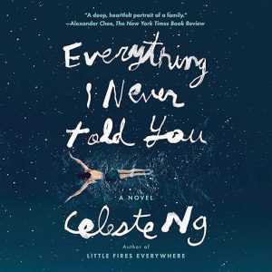 Everything I Never Told You