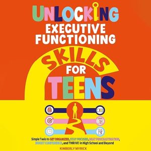 Executive Functioning Skills for Teens
