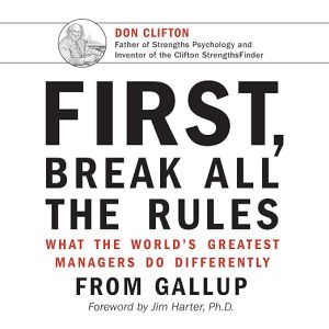 First, Break All the Rules