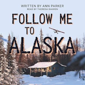 Follow Me to Alaska