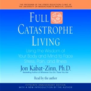 Full Catastrophe Living