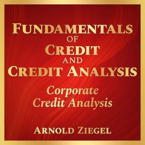Fundamentals of Credit and Credit Analysis