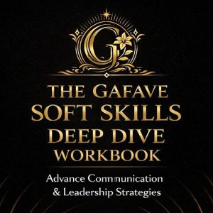 GAFAVE Soft Skills Deep Dive Workbook