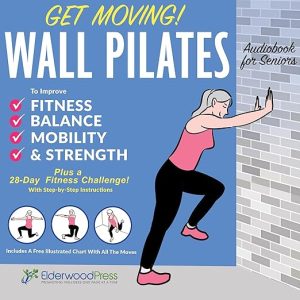 Get Moving! Wall Pilates for Seniors