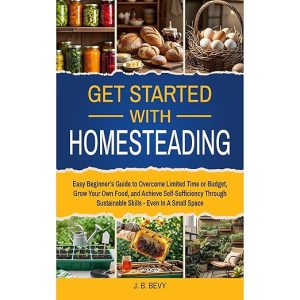 Get Started with Homesteading