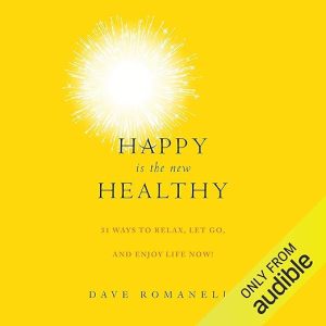 Happy Is the New Healthy