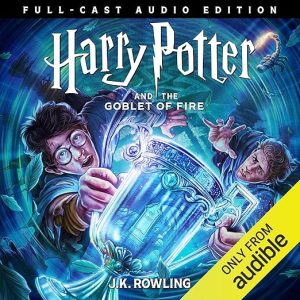 Harry Potter and the Goblet of Fire (Full-Cast Edition)