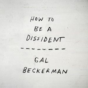 How to Be a Dissident