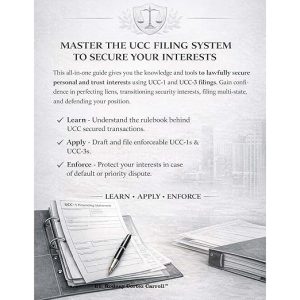 How to Lawfully Secure Interests Using UCC-1 & UCC-3 Filings
