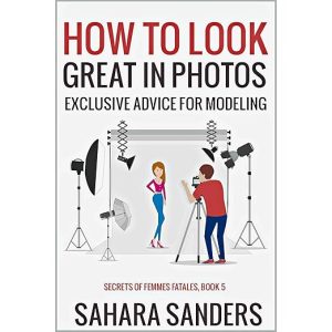 HOW TO LOOK GREAT IN PHOTOS: Exclusive Advice for Modeling
