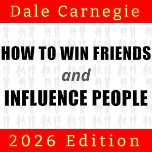 How to Win Friends and Influence People