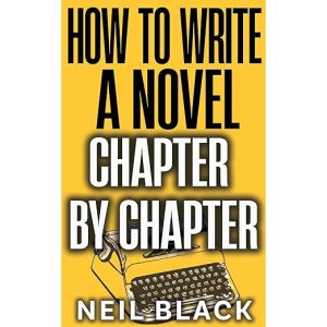How To Write A Novel Chapter By Chapter