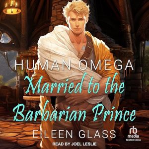 Human Omega: Married to the Barbarian Prince