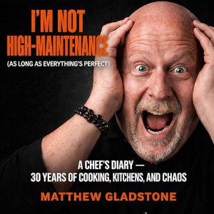 I’m Not High-Maintenance (As Long as Everything’s Perfect)