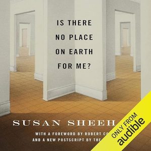 Is There No Place on Earth for Me?