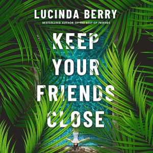 Keep Your Friends Close