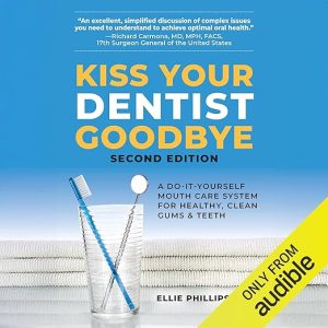 Kiss Your Dentist Goodbye