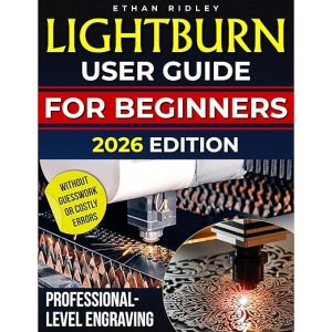 LightBurn User Guide for Beginners :