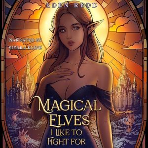 Magical Elves I Like to Fight For