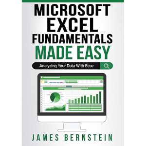 Microsoft Excel Fundamentals Made Easy