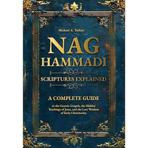 Nag Hammadi Scriptures Explained