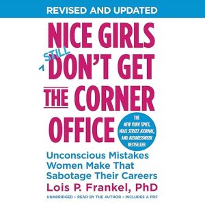 Nice Girls Don’t Get the Corner Office (10th Anniversary Edition)