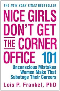 Nice Girls Don’t Get the Corner Office