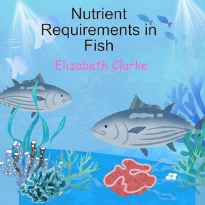 Nutrient Requirements in Fish