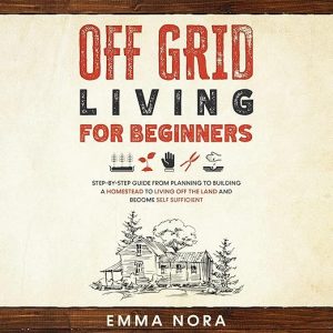 Off Grid Living for Beginners